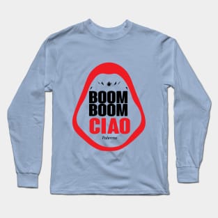 Boom Boom Ciao Long Sleeve T-Shirt